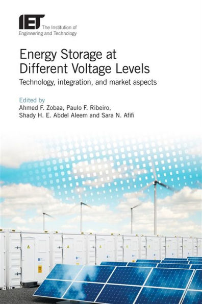 Energy Storage at Different Voltage Levels: Technology, integration, and market aspects