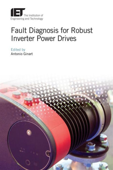 Fault Diagnosis for Robust Inverter Power Drives