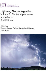 Title: Lightning Electromagnetics: Electrical processes and effects, Author: Vernon Cooray