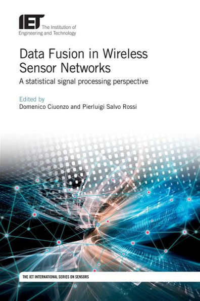 Data Fusion in Wireless Sensor Networks: A statistical signal processing perspective