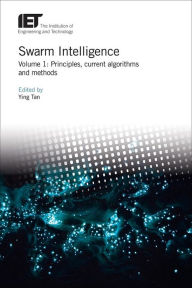 Title: Swarm Intelligence: Principles, current algorithms and methods, Author: Ying Tan