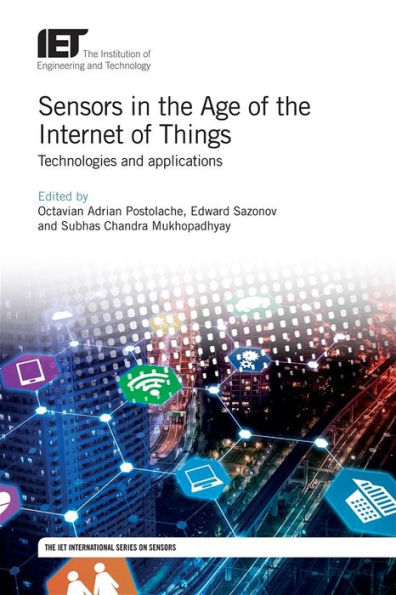 Sensors in the Age of the Internet of Things: Technologies and applications