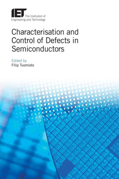 Characterisation and Control of Defects in Semiconductors