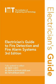 Title: Electrician's Guide to Fire Detection and Fire Alarm Systems, Author: The Institution of Engineering and Technology