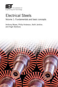 Title: Electrical Steels: Fundamentals and basic concepts, Author: Anthony Moses