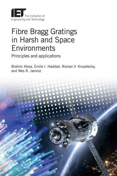 Fibre Bragg Gratings in Harsh and Space Environments: Principles and applications