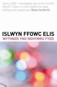 Title: Wythnos yng Nghymru Fydd, Author: Islwyn Ffowc Elis