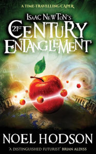 Title: Isaac Newton's 21st Century Entanglement, Author: Noel Hodson