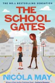 Title: The School Gates, Author: Nicola May