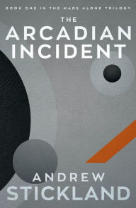 Title: The Arcadian Incident, Author: Andrew Stickland