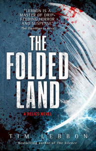 Title: The Folded Land, Author: Tim Lebbon