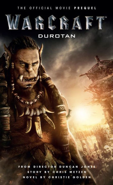 Warcraft: Durotan: The Official Movie Prequel