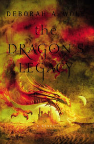 Title: The Dragon's Legacy (The Dragon's Legacy #1), Author: Deborah A. Wolf