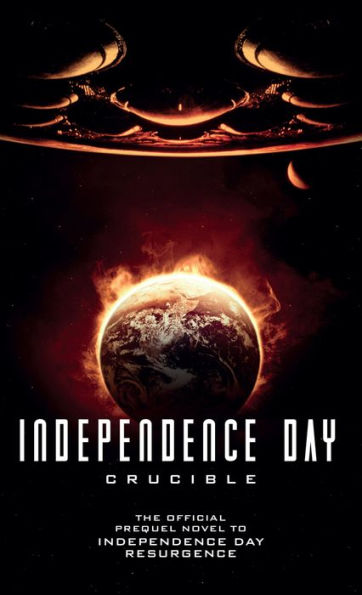 Independence Day: Crucible (The Official Prequel)