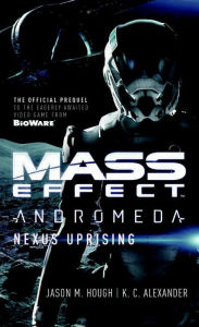 Title: Mass Effect - Andromeda: Nexus Uprising, Author: Jason M. Hough