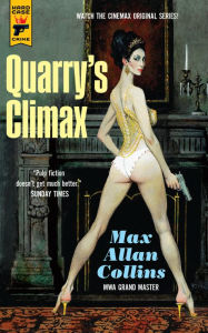 Title: Quarry's Climax: Quarry, Author: Max Allan Collins