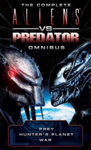 Title: Aliens vs Predator Omnibus, Author: Steve Perry