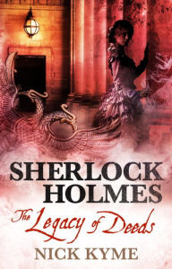 Title: Sherlock Holmes - The Legacy of Deeds, Author: Nick Kyme