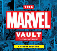 Title: The Marvel Vault: A Visual History, Author: Roy Thomas