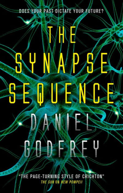 The Synapse Sequence By Daniel Godfrey Paperback Barnes - 