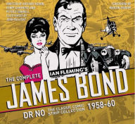 Title: The Complete James Bond: Dr No - The Classic Comic Strip Collection 1958-60, Author: Ian Fleming