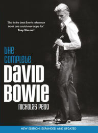 Title: The Complete David Bowie (Revised and Updated 2016 Edition), Author: Nicholas Pegg