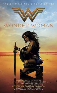 Title: Wonder Woman: The Official Movie Novelization, Author: Nancy Holder