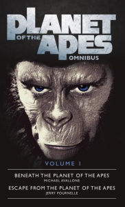 Title: Planet of the Apes Omnibus, Volume 1: Beneath the Planet of the Apes / Escape from the Planet of the Apes, Author: Lucid Jones