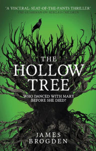 Title: The Hollow Tree, Author: James Brogden