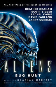 Title: Aliens: Bug Hunt, Author: Jonathan Maberry