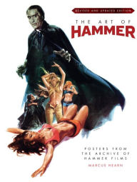 Title: The Art of Hammer - Posters from the Archive of Hammer Films (updated edition), Author: Marcus Hearn