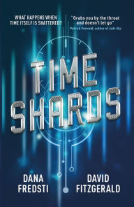 Title: Time Shards, Author: Dana Fredsti