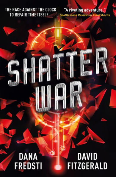 Shatter War (Time Shards Series #2)