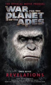 Title: War for the Planet of the Apes: Revelations, Author: Greg Keyes