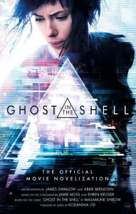 Title: Ghost in the Shell: The Official Movie Novelization, Author: James Swallow