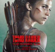 Title: Tomb Raider: The Art and Making of the Film, Author: Sharon Gosling