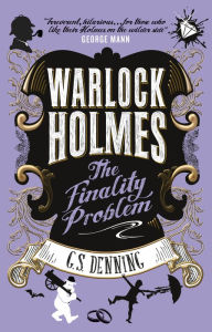 Title: The Finality Problem (Warlock Holmes Series #5), Author: G. S. Denning