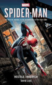 Title: Marvel's SPIDER-MAN: Hostile Takeover, Author: David Liss