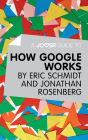 A Joosr Guide to... How Google Works by Eric Schmidt & Jonathan Rosenberg