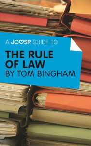 Title: A Joosr Guide to... The Rule of Law by Tom Bingham, Author: Joosr