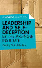 A Joosr Guide to... Leadership and Self-Deception by The Arbinger Institute: Getting Out of the Box