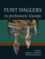 Flint Daggers in Prehistoric Europe