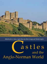 Title: Castles and the Anglo-Norman World, Author: John A. Davies