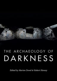 Title: The Archaeology of Darkness, Author: Marion Dowd