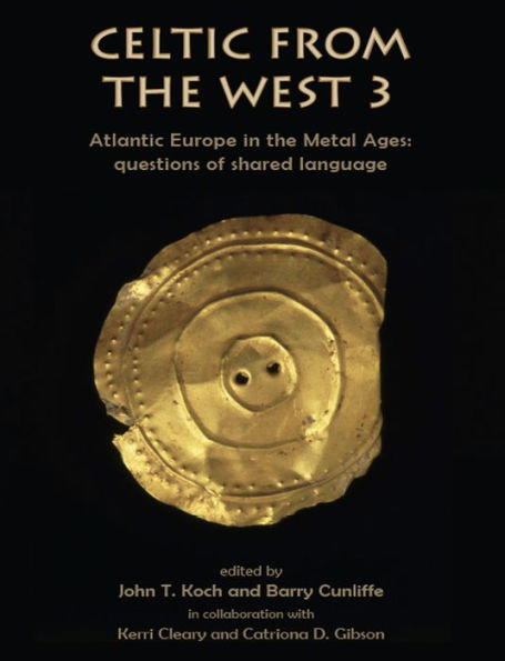 Celtic from the West 3: Atlantic Europe in the Metal Ages - questions of shared language