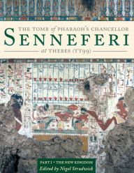 Title: The Tomb of Pharaoh's Chancellor Senneferi at Thebes (TT99), Author: Nigel Strudwick