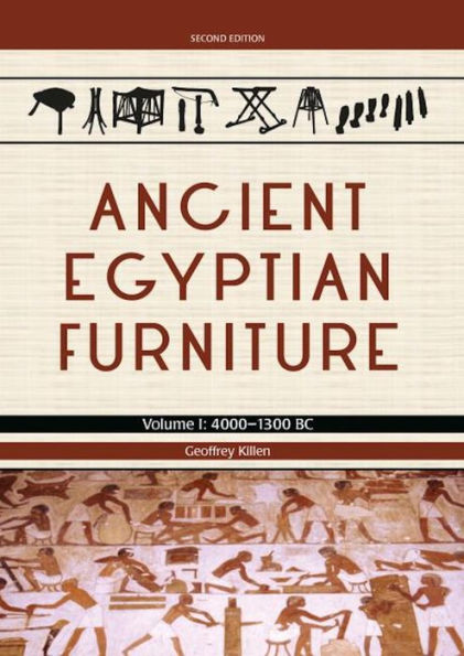 Ancient Egyptian Furniture: Volume I - 4000 - 1300 BC