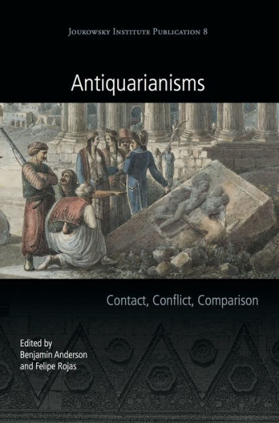 Antiquarianisms: Contact, Conflict, Comparison