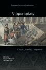 Antiquarianisms: Contact, Conflict, Comparison