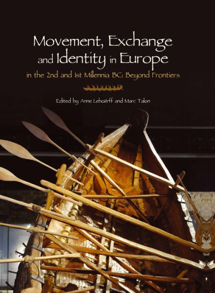 Movement, Exchange and Identity in Europe in the 2nd and 1st Millennia BC: Beyond Frontiers
